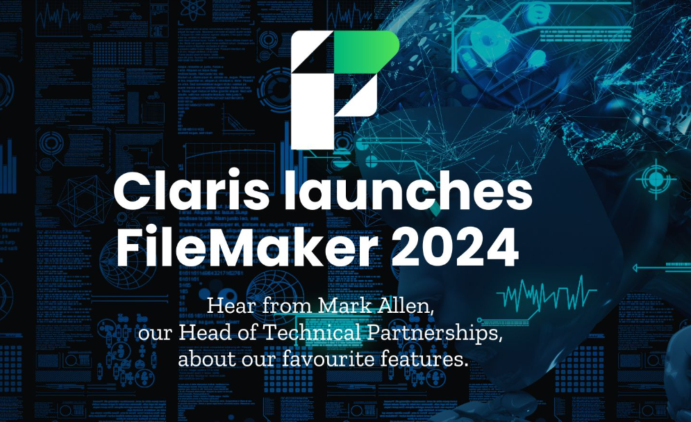 Claris FileMaker 2024：这些功能令我们感到兴奋